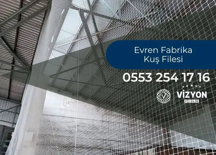 Evren Fabrika Kuş Filesi